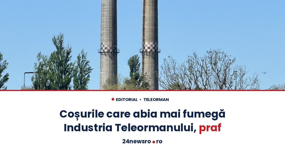 Coșurile care abia mai fumegă. Teleormanul, un județ fără viziune industrială